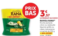 Ravioli Rana - Ricotta épinards citron ou ratatouille légumes grillés ou cèpes mascarpone