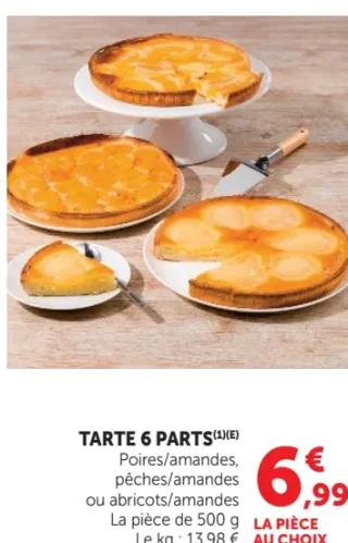 TARTE 6 PARTS Poires/amandes, pêches/amandes ou abricots/amandes