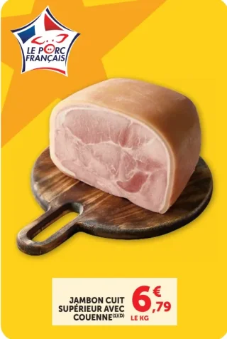 Jambon cuit supérieur avec couenne Le Porc Français