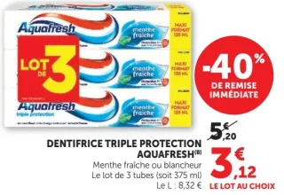 DENTIFRICE TRIPLE PROTECTION AQUAFRESH Menthe fraîche ou blancheur
