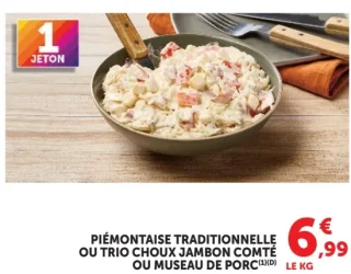 Piémontaise traditionnelle ou Trio choux jambon comté ou Museau de porc