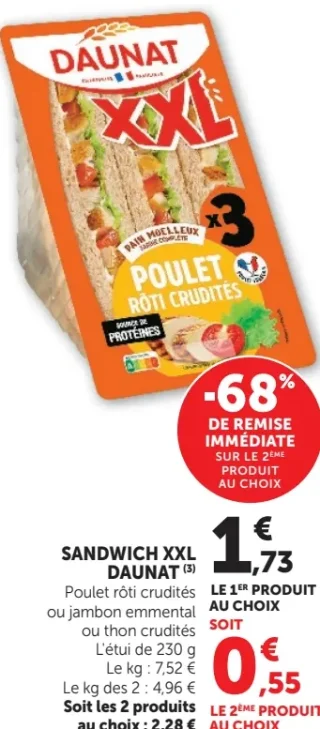 Sandwich XXL Daunat (Poulet rôti crudités, jambon emmental ou thon crudités)