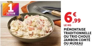Piémontaise Traditionnelle ou Trio Choux Jambon Comté