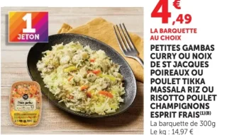 Esprit Frais Petites gambas curry ou noix de St Jacques poireaux ou poulet tikka massala riz ou risotto poulet champignons