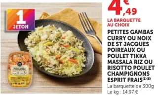 Petites Gambas Curry / Noix de St Jacques Poireaux / Poulet Tikka Massala Riz / Risotto Poulet Champignons Esprit Frais