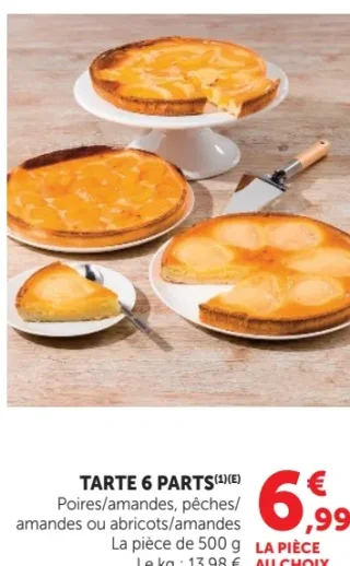 Tarte 6 parts Poires/amandes, pêches/amandes ou abricots/amandes