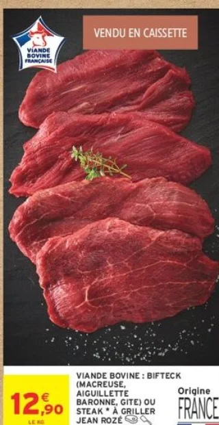 Viande Bovine : Bifteck (Macreuse, Aiguillette Baronne, Gite) ou Steak à griller Jean Rozé