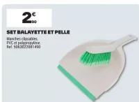 SET BALAYETTE ET PELLE