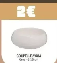 Coupelle Nora