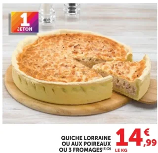Quiche Lorraine, aux poireaux ou 3 fromages