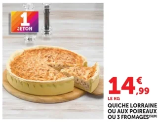 Quiche Lorraine ou aux poireaux ou 3 fromages
