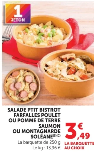 Salade Ptit Bistrot Farfalles Poulet ou Pomme de Terre Saumon ou Montagnarde Soléane