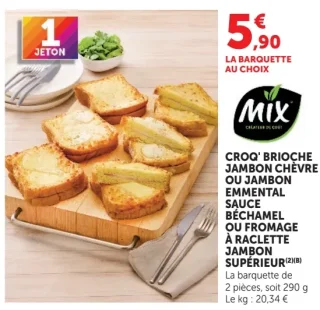 Croq' Brioche Jambon Chèvre ou Jambon Emmental sauce béchamel ou Fromage à raclette jambon supérieur Mix