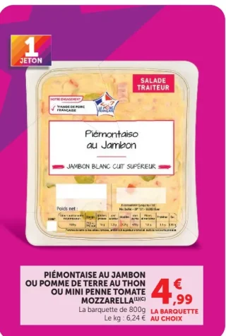 PIÉMONTAISE AU JAMBON OU POMME DE TERRE AU THON OU MINI PENNE TOMATE MOZZARELLA