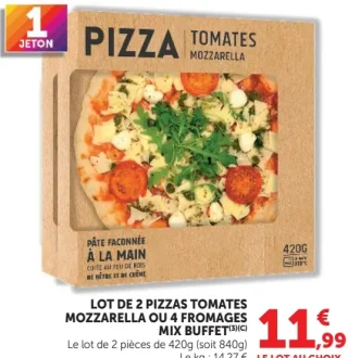 Lot de 2 pizzas Tomates Mozzarella ou 4 fromages Mix Buffet