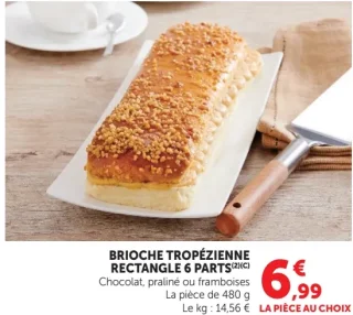 Brioche Tropézienne rectangle 6 parts Chocolat, praliné ou framboises