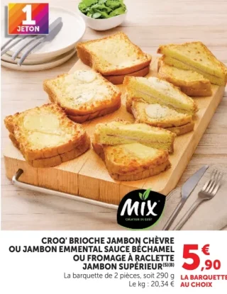 Mix Croq' brioche jambon chèvre ou jambon emmental sauce béchamel ou fromage à raclette jambon supérieur