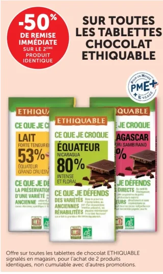 Tablettes chocolat Ethiquable. -50% sur le deuxième produit identique.