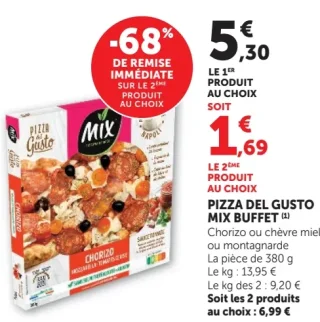PIZZA DEL GUSTO MIX BUFFET Chorizo ou chèvre miel ou montagnarde