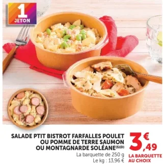 Salade P'tit Bistrot Farfalles Poulet ou Pomme de Terre Saumon ou Montagnarde Soléane