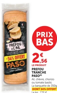 Préfou Tranche Paso (Ail, chèvre, chorizo ou tomate basilic)