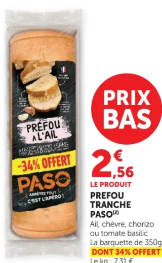 Préfou Tranche Paso (Ail, chèvre, chorizo ou tomate basilic)