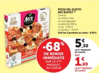 Pizza Del Gusto Mix Buffet Chorizo, chèvre miel ou montagnarde