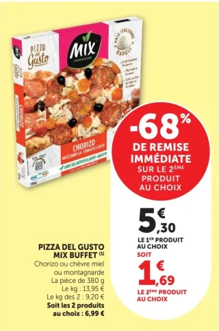 Pizza del gusto Mix Buffet chorizo ou chèvre miel ou montagnarde