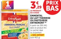 EMMENTAL AU LAIT THERMISE OU PASTEURISE ENTREMONT
