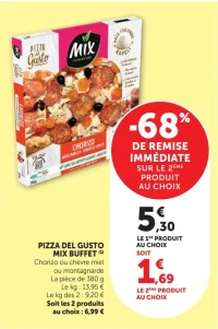 Pizza del gusto Mix Buffet chorizo ou chèvre miel ou montagnarde