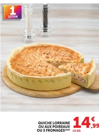 Quiche Lorraine ou aux poireaux ou 3 fromages