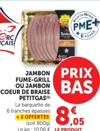 Petitgas Jambon fumé-grill ou jambon coeur de braise