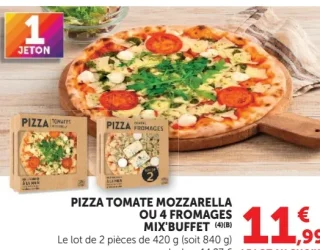 Pizza tomate mozzarella ou 4 fromages Mix'Buffet
