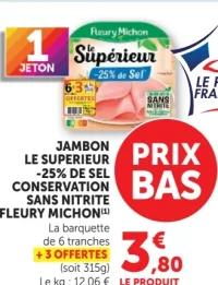 Jambon Le Supérieur -25% de sel conservation sans nitrite Fleury Michon