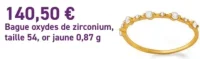Bague oxydes de zirconium, taille 54, or jaune 0,87 g Le Manège à Bijoux