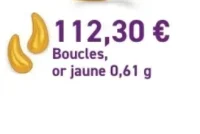 Boucles, or jaune 0,61 g Le Manège à Bijoux