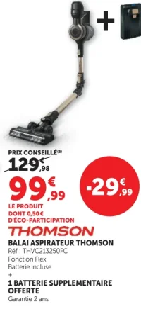 Balai Aspirateur Thomson THVC213250FC + 1 Batterie Supplémentaire Offerte