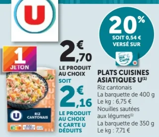 Plats cuisinés asiatiques U (Riz cantonais, Nouilles sautées aux légumes)