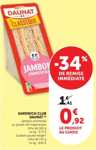 Sandwich Club Daunat Jambon emmental, poulet rôti mayonnaise ou suédois poulet kebab