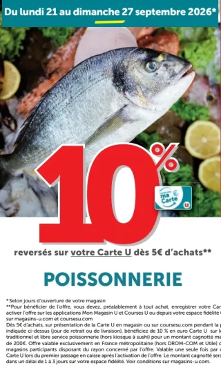 10% reversés sur votre Carte U dès 5€ d'achats - Poissonnerie