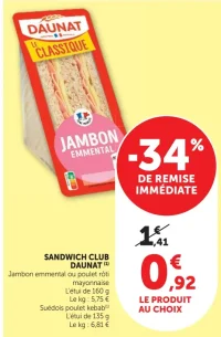 Sandwich Club Daunat Jambon emmental ou poulet rôti mayonnaise ou Suédois poulet kebab