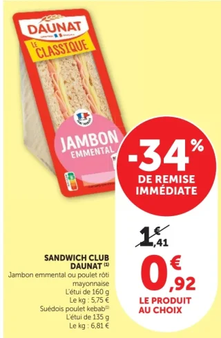 Sandwich Club Daunat Jambon emmental ou poulet rôti mayonnaise ou Suédois poulet kebab