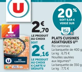Plats cuisinés asiatiques U (Riz cantonais ou Nouilles sautées aux légumes)
