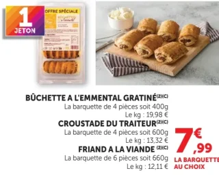 Bûchette à l'emmental gratiné / Croustade du traiteur / Friand à la viande