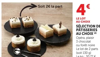 Sélection de pâtisseries au choix (Opéra, plaisir 3 chocolat ou forêt noire)