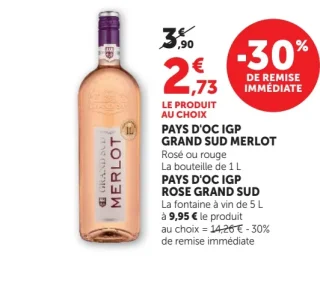 PAYS D'OC IGP GRAND SUD MERLOT ou PAYS D'OC IGP ROSE GRAND SUD