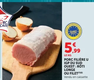 Porc Filière U IGP du Sud Ouest : Rôti longe ou filet