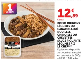 Boeuf oignons légumes ou Canard laqué nouilles chinoises ou Crevettes sauce piquante légumes riz LE CHEF