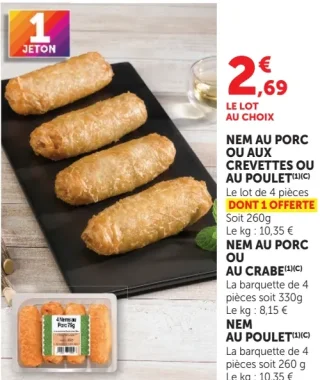 Nem au porc ou aux crevettes ou au poulet / Nem au porc ou au crabe / Nem au poulet