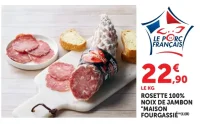 Rosette 100% noix de jambon "Maison Fourgassié"